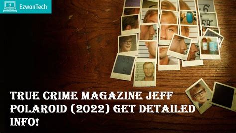 the crime mag jeffrey polaroid|True Crime Magazine